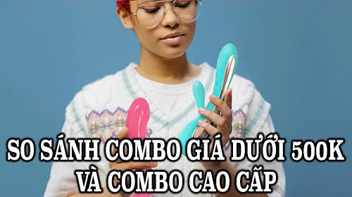 So sánh combo giá dưới 500k và combo cao cấp